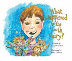 What Happened to the Tooth Fairy? 1939930154 Book Cover