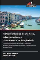Ristrutturazione economica, privatizzazione e risanamento in Bangladesh (Italian Edition) 6207778286 Book Cover