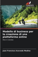 Modello di business per la creazione di una piattaforma online: Moto in Colombia 6206349284 Book Cover