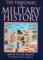 The Timechart of Military History: 3000 B.C. to the Present (Time Charts) 1903025001 Book Cover