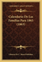 Calendario De Las Familias Para 1863 (1863) 1160332630 Book Cover