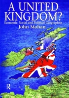 A United Kingdom?: Economic, Social and Political Geographies 034067752X Book Cover