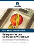 Übergewicht und Nahrungsmittelkonsum (German Edition) 620777759X Book Cover