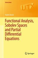 Functional Analysis, Sobolev Spaces and Partial Differential Equations (Universitext) 0387709134 Book Cover