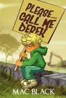 Please... Call me Derek 1908135107 Book Cover