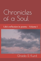Chronicles of a Soul: A Life's reflection in poems B0BHQYLXTK Book Cover
