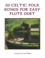 20 Celtic Folk Songs for Easy Flute Duet B093B45288 Book Cover