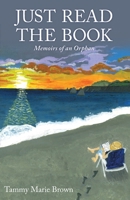 Just Read the Book: Memoirs of an Orphan B0F75WNC7J Book Cover