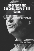 Biography and Success Story of Bill Gates: Business adventure B08R7XYQ1X Book Cover