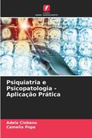 Psiquiatria e Psicopatologia - Aplicação Prática 620931368X Book Cover