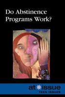 Do Abstinence Programs Work? 0737768290 Book Cover