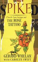 Spiked: Church-State Intrigue and the Rose Tattoo 1902602927 Book Cover
