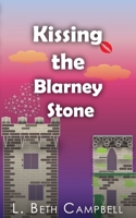 Kissing the Blarney Stone 196063903X Book Cover