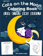Cats on the Moon: Coloring Book For kids And Adults (US Edition) B083XX689D Book Cover