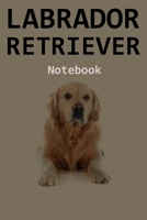 Labrador Retriever Notebook: 120 Page Unlined (6 x 9 inches) Labrador Retriever Journal with More Labrador Retriever s Inside! 1673958273 Book Cover