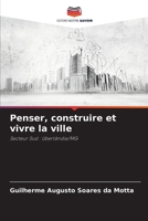 Penser, construire et vivre la ville (French Edition) 6208268877 Book Cover