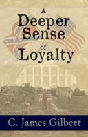 A Deeper Sense of Loyalty: The Langdon Trilogy (volume #1) 162006152X Book Cover