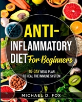 Anti-Inflammatory Diet for Beginners: 10-Day Meal Plan to Heal the Immune System null Book Cover