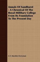 Annals of Sandhurst: A Chronicle of the Royal Military College 1409781534 Book Cover