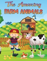 The Amazing Farm Animals Coloring Book for Kids: Coloring Book For Kids Ages 4-8: For Kids and Girls Kids Coloring Book Gift 1803353627 Book Cover