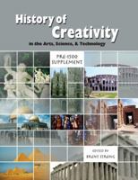 The History of Creativity in the Arts, Science and Technology: Pre-1500 Supplement 0757568165 Book Cover
