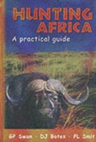 Hunting Africa: A Practical Guide 0624041905 Book Cover