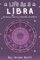 Life as a Libra: 500 Hilarious Jokes Every Peacemaker Will Relate To (Horoscope Humor) B0FL154717 Book Cover