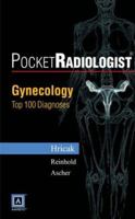 PocketRadiologist - Gynecologic: Top 100 Diagnoses 0721604625 Book Cover