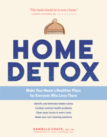 Home Detox: Make Your Home a Healthier Place for Everyone Who Lives There 1635863902 Book Cover