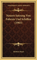 Neuere Satzung Von Fahrnis Und Schiffen (1903) 1160203423 Book Cover