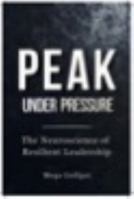 Peak Under Pressure: The Neuroscience of Resilient Leadership B0GX96KLVT Book Cover