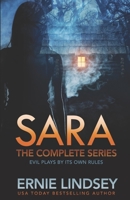 SARA: The Complete Thriller Series 1505471486 Book Cover