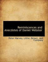 Reminiscences And Anecdotes of Daniel Webster 1022144707 Book Cover