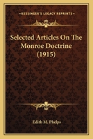 Selected Articles on the Monroe Doctrine 0548873151 Book Cover