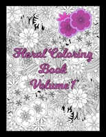 Floral Coloring Book Volume 1 B0CGL2SNKP Book Cover
