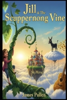 Jill & The Scuppernong Vine B0FMPF3TM9 Book Cover