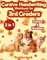 Cursive Handwriting Workbook for 3rd Graders: Learn to Trace Alphabet Letters and Numbers - Pen Control to Trace and Write ABC Letters B08QRKV9PY Book Cover