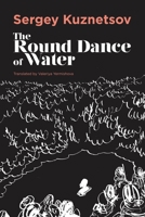 The Round-Dance of Water 1628974397 Book Cover