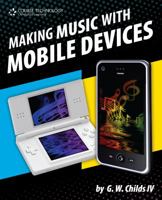 Making Music With Mobile Devices 1435455339 Book Cover