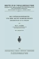 Die Schadelbasisfraktur Und Ihre Akuten Komplikationen: Erfahrungen an 571 Fallen 3540026940 Book Cover