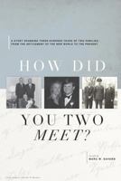 How Did You Two Meet? 171950461X Book Cover