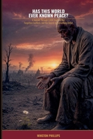 Has This World Ever Known Peace? B0H9NSG5HY Book Cover