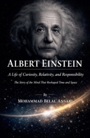 Albert Einstein: A Life of Curiosity, Relativity, and Responsibility (Icons of Knowledge) B0GW8FH65Z Book Cover