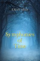 Symphonies of Time 1543745172 Book Cover