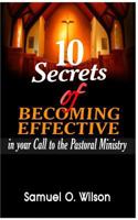 10 secrets of becoming effective in your call to the pastoral ministry 1981131809 Book Cover