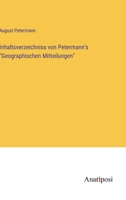 Inhaltsverzeichniss von Petermann's "Geographischen Mitteilungen" 3382015706 Book Cover