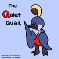 The Quiet Quail (Alphabet A-Z Feelings Series: Engaged Reading Publishing) 1965202322 Book Cover