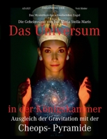 Das Universum in der Königskammer: Das Mysterium der schwebenden Engel - Ausgleich der Gravitation mit der Cheops- Pyramide - Die Geheimnisse von Isis Maria Stella Maris 375345835X Book Cover