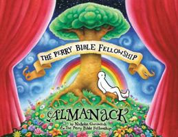 The Perry Bible Fellowship Almanack 1593079885 Book Cover