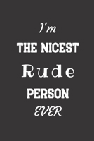 I'm the nicest Rude person ever: Blank Lined Journal to Write in For Work or Office Funny Notebooks for Adults 1712124811 Book Cover